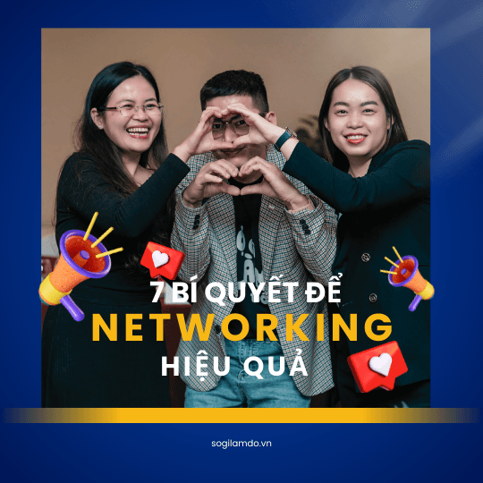 7 Tips Networking Hiệu Quả