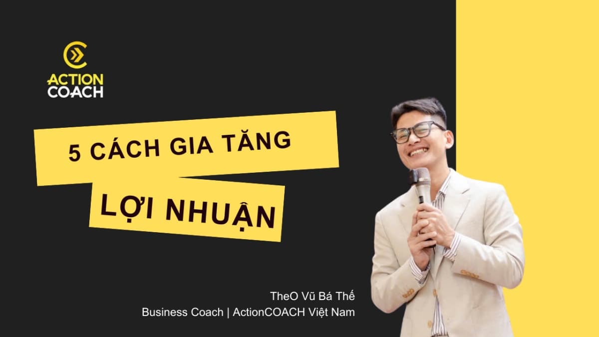 5 CÁCH TẠO RA LỢI NHUẬN ĐỘT PHÁ